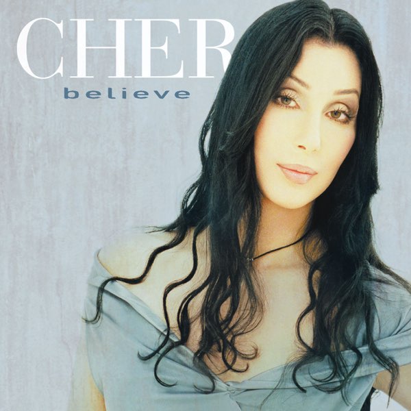 	Believe - Cher	